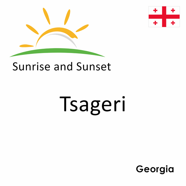 Sunrise and sunset times for Tsageri, Georgia