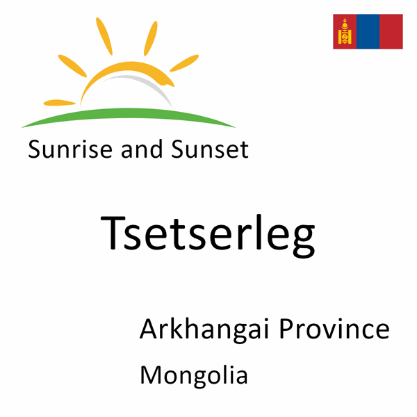 Sunrise and sunset times for Tsetserleg, Arkhangai Province, Mongolia