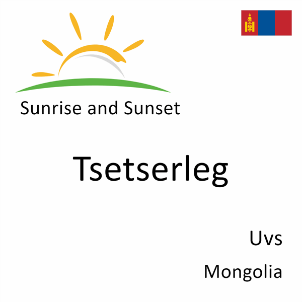 Sunrise and sunset times for Tsetserleg, Uvs, Mongolia