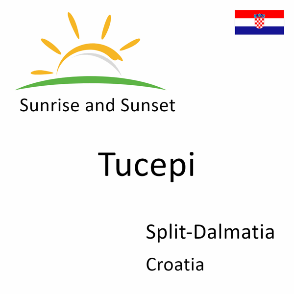 Sunrise and sunset times for Tucepi, Split-Dalmatia, Croatia