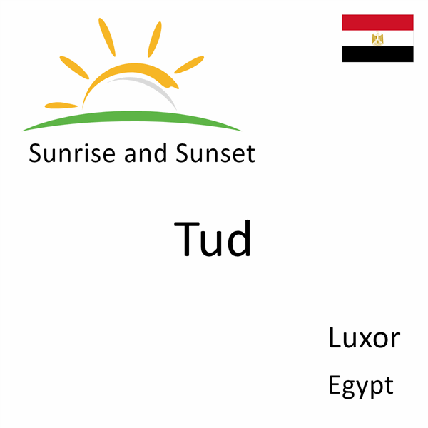 Sunrise and sunset times for Tud, Luxor, Egypt