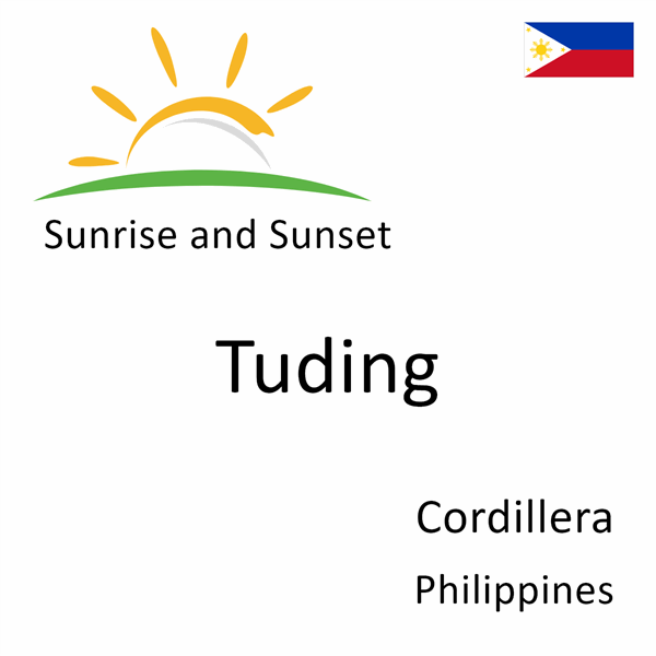 Sunrise and sunset times for Tuding, Cordillera, Philippines