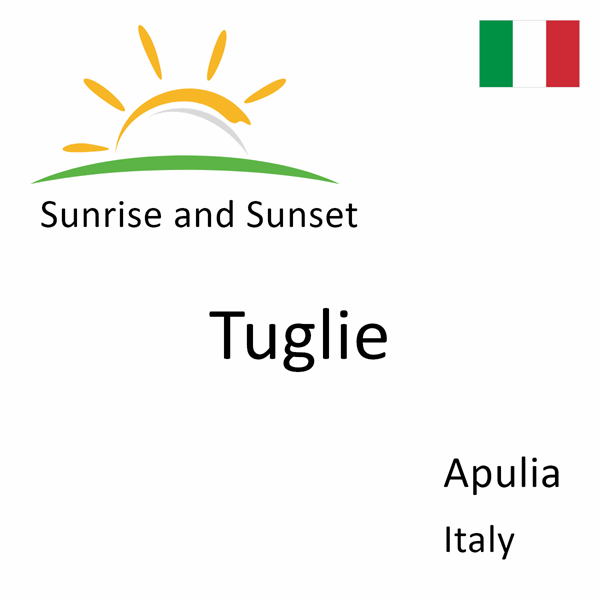 Sunrise and sunset times for Tuglie, Apulia, Italy