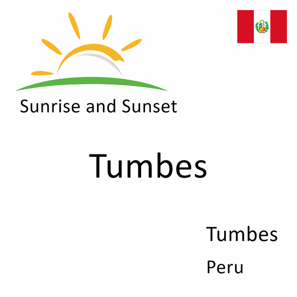 Sunrise and sunset times for Tumbes, Tumbes, Peru