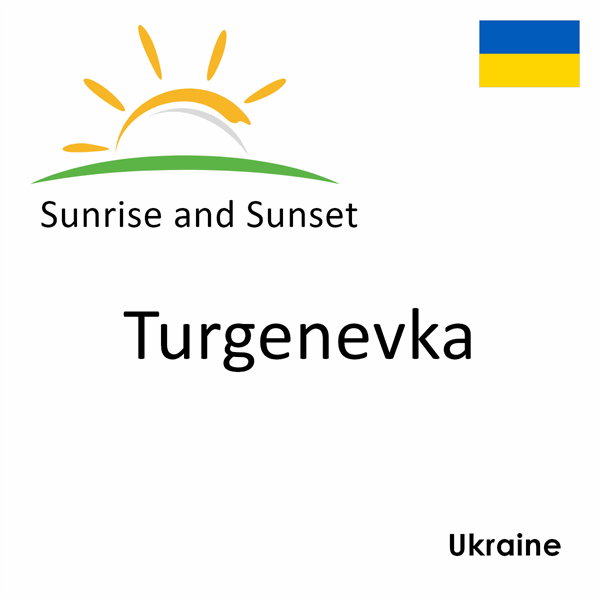 Sunrise and sunset times for Turgenevka, Ukraine