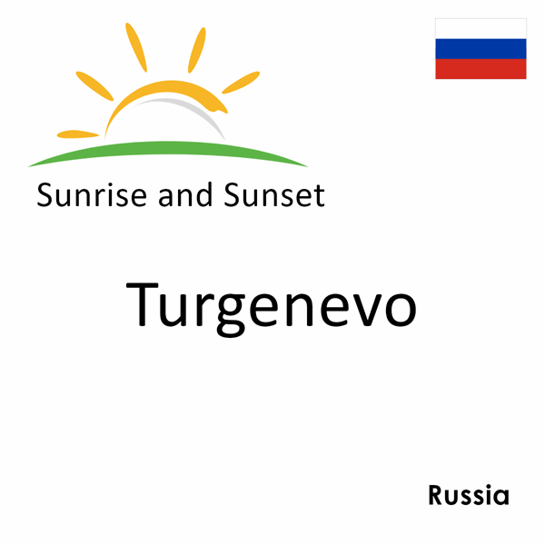 Sunrise and sunset times for Turgenevo, Russia