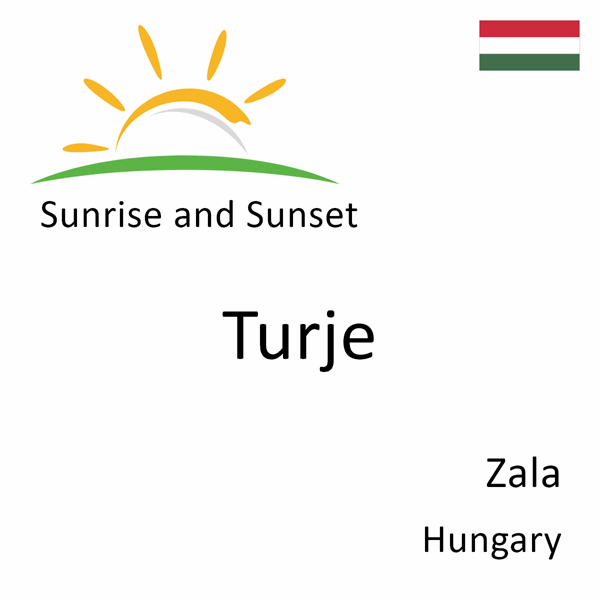 Sunrise and sunset times for Turje, Zala, Hungary