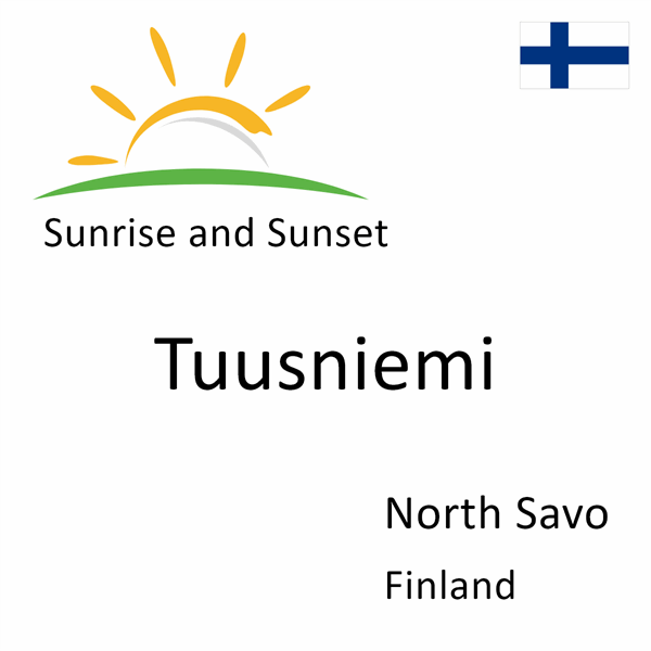 Sunrise and sunset times for Tuusniemi, North Savo, Finland