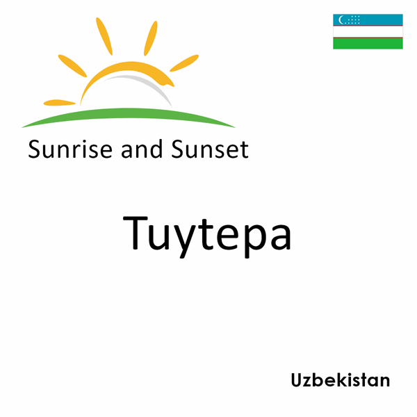 Sunrise and sunset times for Tuytepa, Uzbekistan