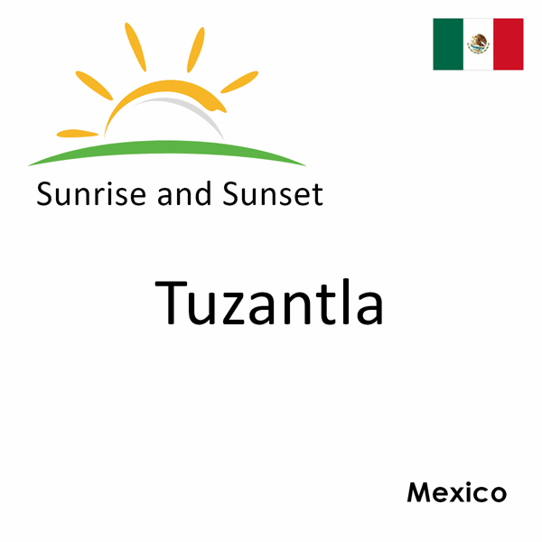 Sunrise and sunset times for Tuzantla, Mexico