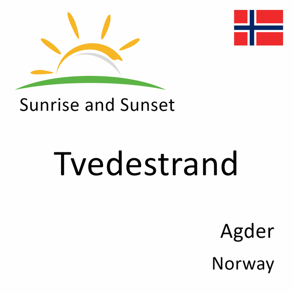 Sunrise and sunset times for Tvedestrand, Agder, Norway