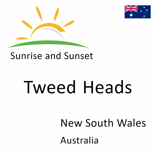 Sunrise and sunset times for Tweed Heads, New South Wales, Australia