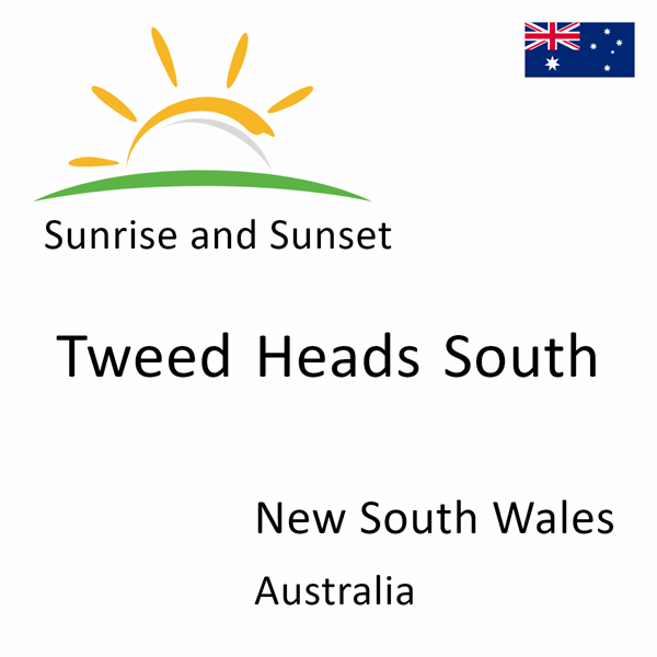 Sunrise and sunset times for Tweed Heads South, New South Wales, Australia
