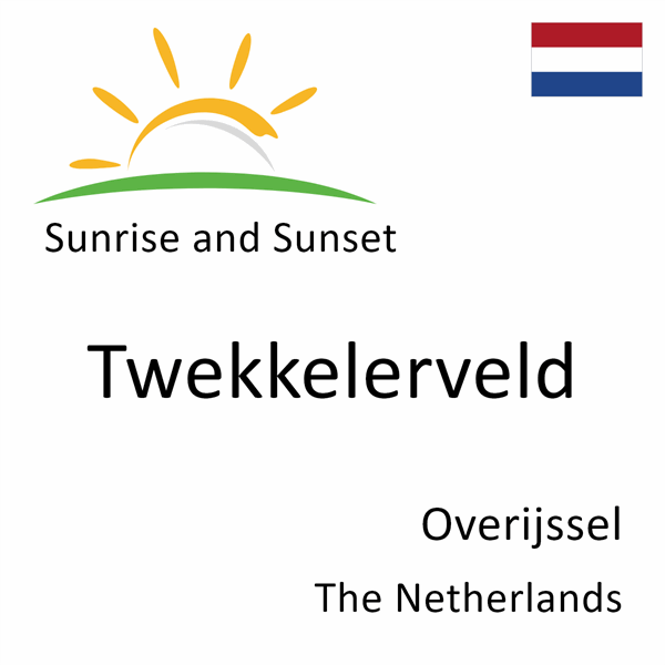 Sunrise and sunset times for Twekkelerveld, Overijssel, The Netherlands