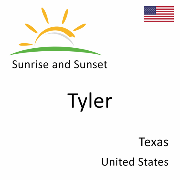 Sunrise and sunset times for Tyler, Texas, United States