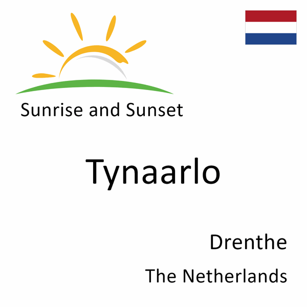 Sunrise and sunset times for Tynaarlo, Drenthe, The Netherlands