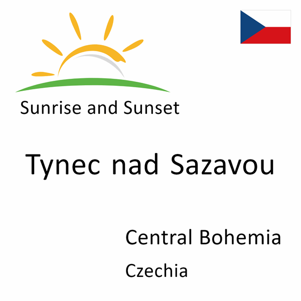 Sunrise and sunset times for Tynec nad Sazavou, Central Bohemia, Czechia