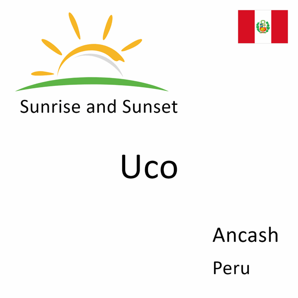 Sunrise and sunset times for Uco, Ancash, Peru