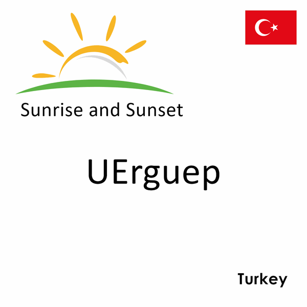 Sunrise and sunset times for UErguep, Turkey