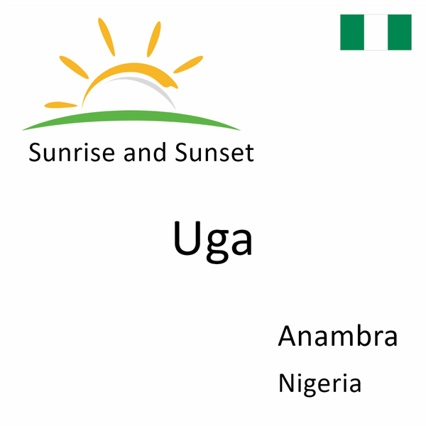 Sunrise and sunset times for Uga, Anambra, Nigeria