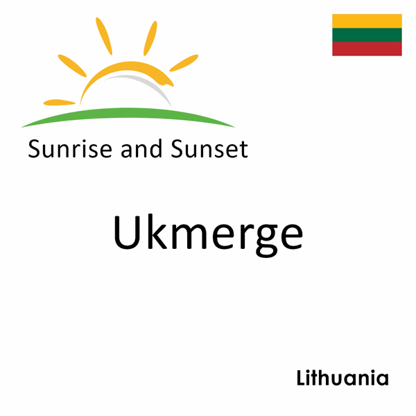 Sunrise and sunset times for Ukmerge, Lithuania