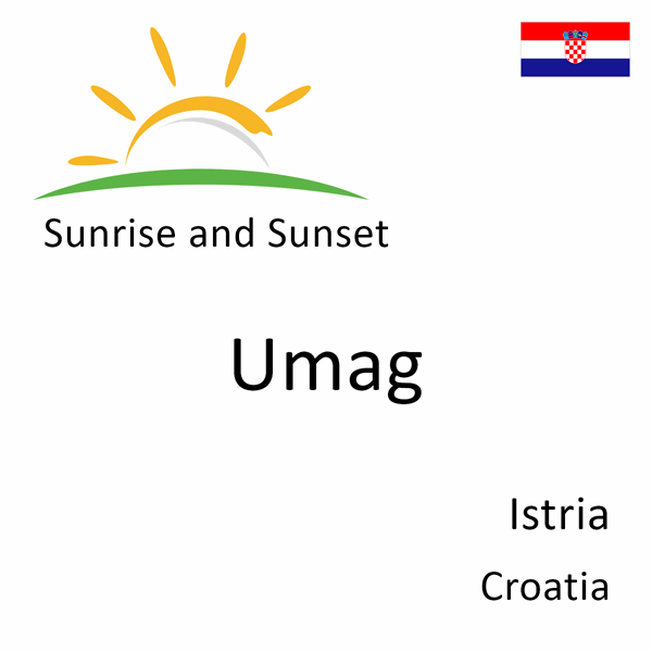 Sunrise and sunset times for Umag, Istria, Croatia