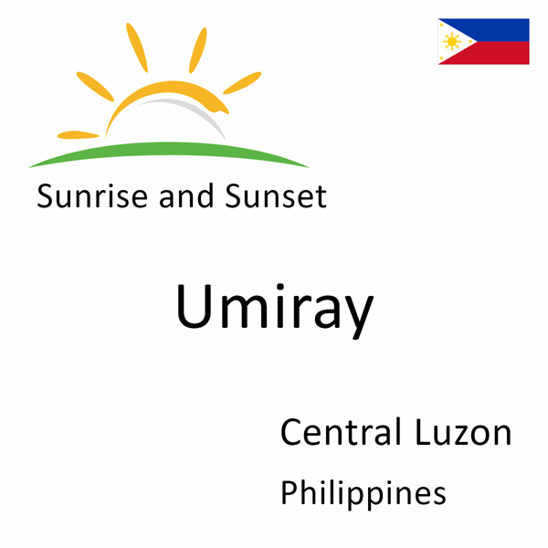 Sunrise and sunset times for Umiray, Central Luzon, Philippines