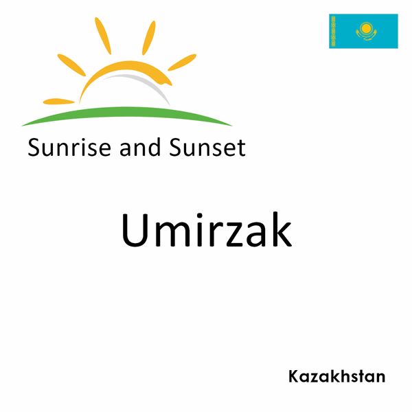 Sunrise and sunset times for Umirzak, Kazakhstan