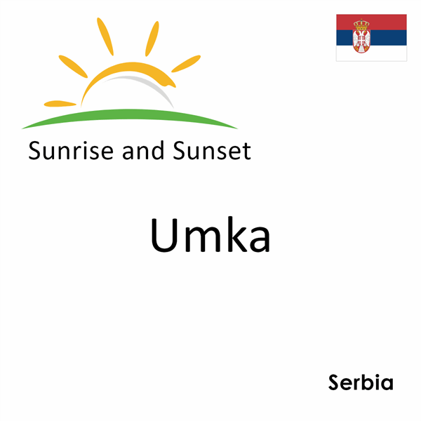 Sunrise and sunset times for Umka, Serbia