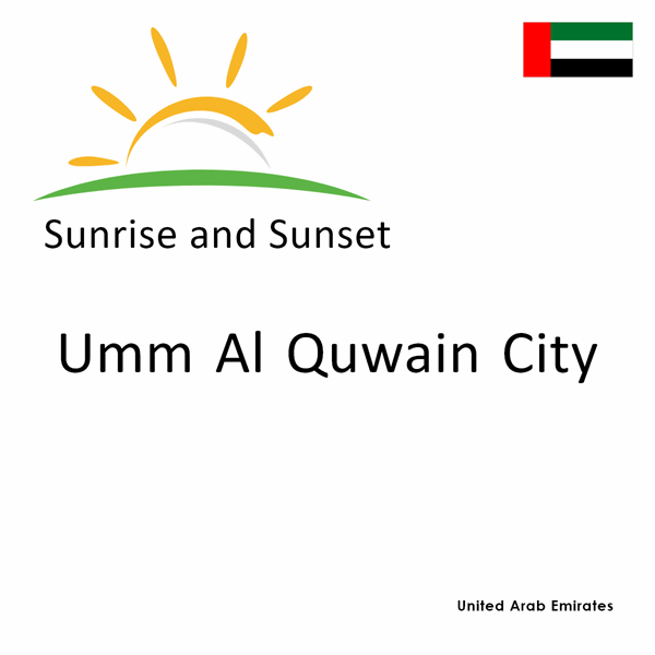 Sunrise and sunset times for Umm Al Quwain City, United Arab Emirates