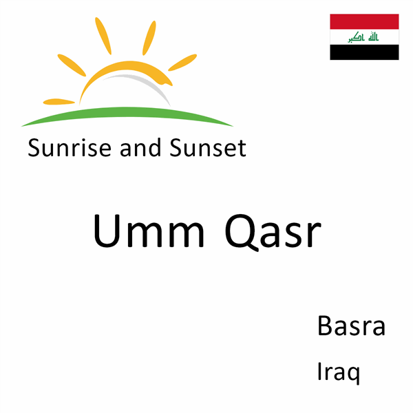 Sunrise and sunset times for Umm Qasr, Basra, Iraq
