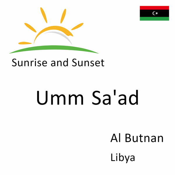 Sunrise and sunset times for Umm Sa'ad, Al Butnan, Libya