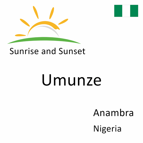 Sunrise and sunset times for Umunze, Anambra, Nigeria