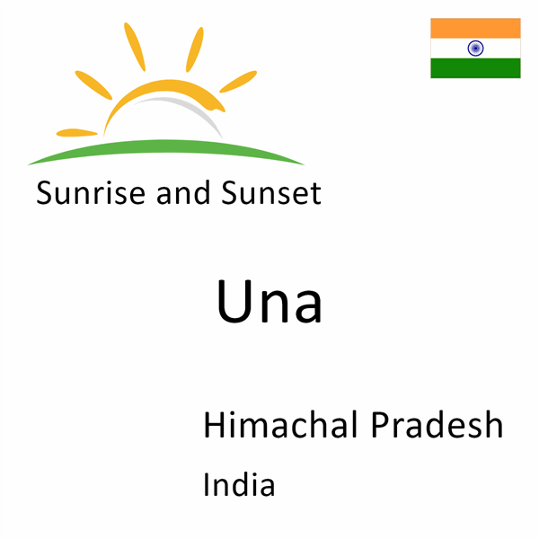 Sunrise and sunset times for Una, Himachal Pradesh, India