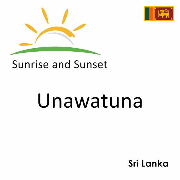 Sunrise and sunset times for Unawatuna, Sri Lanka