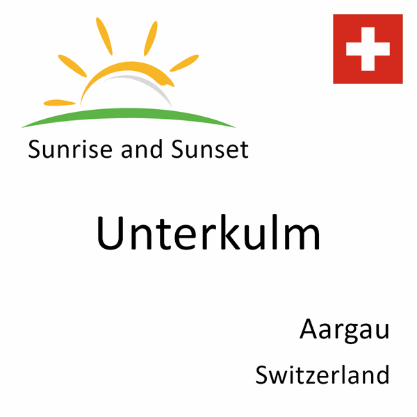 Sunrise and sunset times for Unterkulm, Aargau, Switzerland