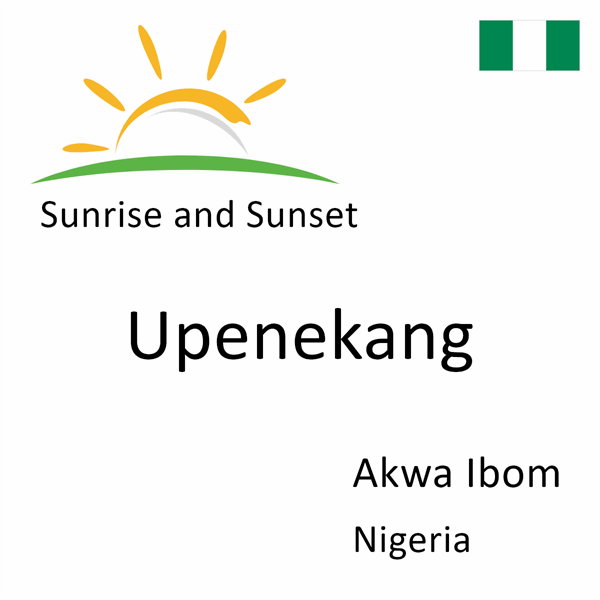 Sunrise and sunset times for Upenekang, Akwa Ibom, Nigeria