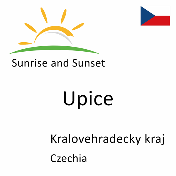 Sunrise and sunset times for Upice, Kralovehradecky kraj, Czechia