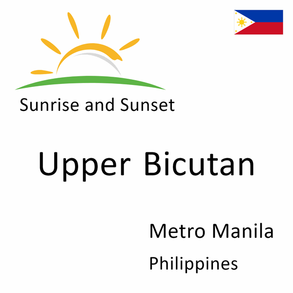 Sunrise and sunset times for Upper Bicutan, Metro Manila, Philippines