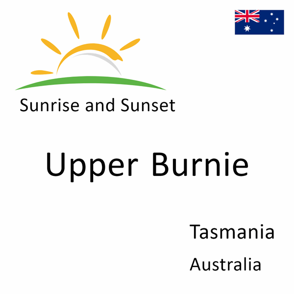 Sunrise and sunset times for Upper Burnie, Tasmania, Australia
