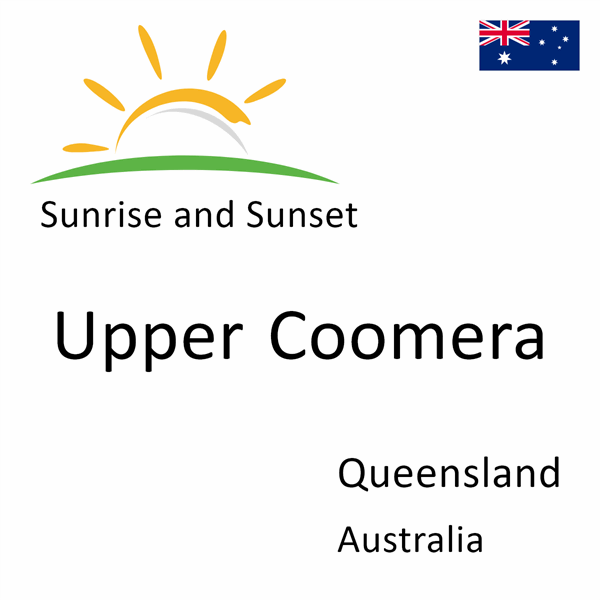 Sunrise and sunset times for Upper Coomera, Queensland, Australia