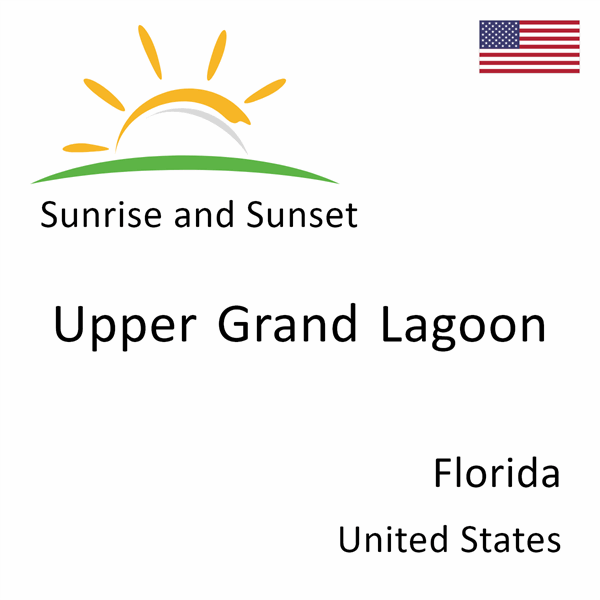 Sunrise and sunset times for Upper Grand Lagoon, Florida, United States