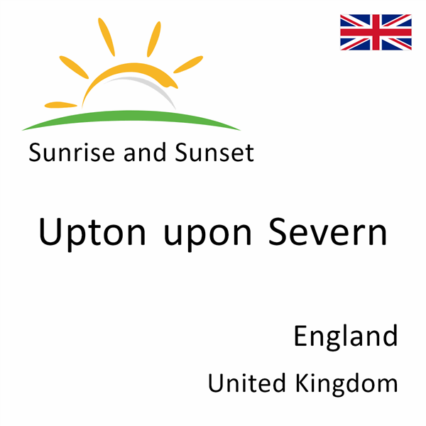 Sunrise and sunset times for Upton upon Severn, England, United Kingdom