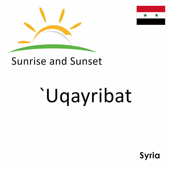 Sunrise and sunset times for `Uqayribat, Syria