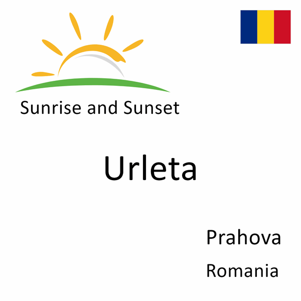 Sunrise and sunset times for Urleta, Prahova, Romania