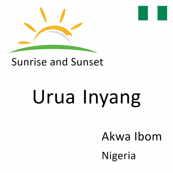 Sunrise and sunset times for Urua Inyang, Akwa Ibom, Nigeria