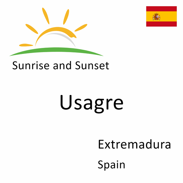 Sunrise and sunset times for Usagre, Extremadura, Spain