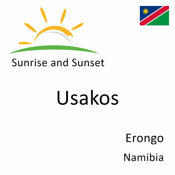 Sunrise and sunset times for Usakos, Erongo, Namibia