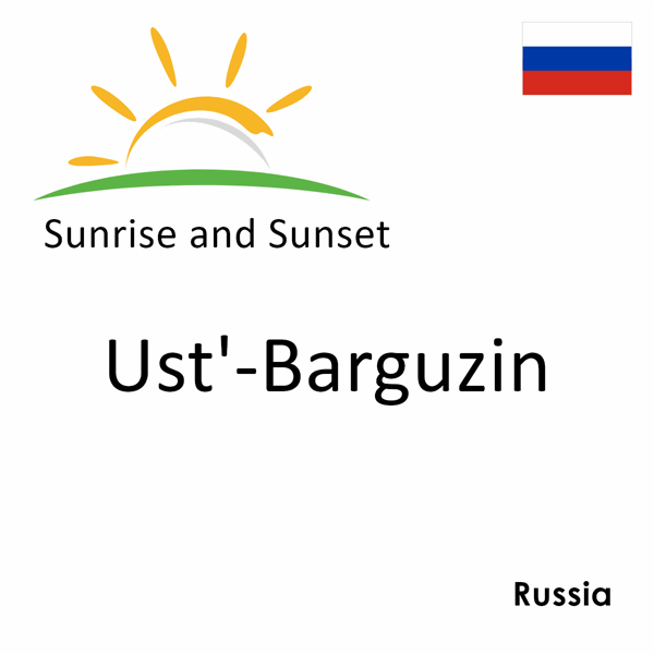 Sunrise and sunset times for Ust'-Barguzin, Russia