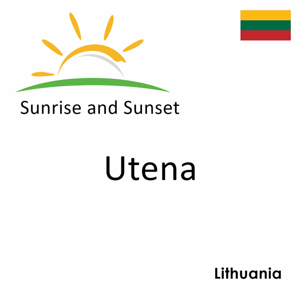 Sunrise and sunset times for Utena, Lithuania